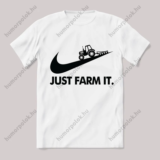 Just farm it! Traktoros nike paródia fehér póló.