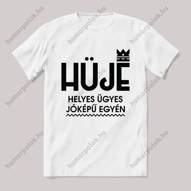 Hüje: Helyes ügyes jóképű egyén. Feliratos fehér póló.