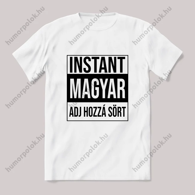 Intant magyar adj hozzá sört. Fehér póló