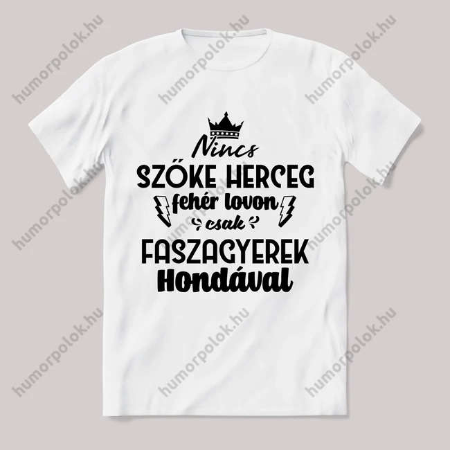 Nincs szőke herceg fehér lovon. Volvos Fehér feliratos vicces póló.