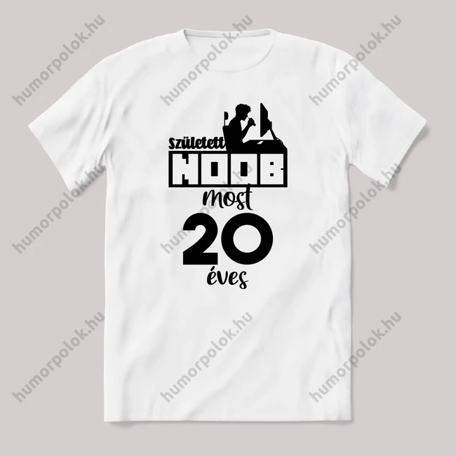 A született noob most 20 éves. Fehér feliratos vicces szülinapos póló.