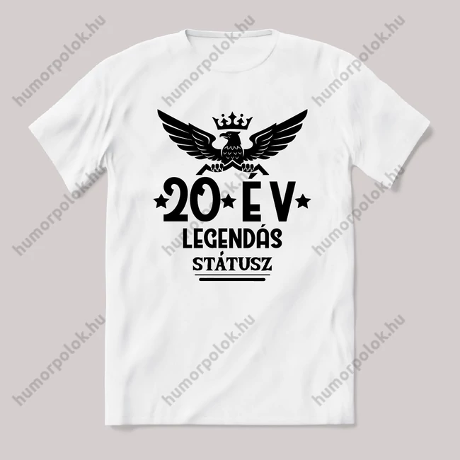 20 év, legendás státusz. Fehér feliratos vicces szülinapos póló.