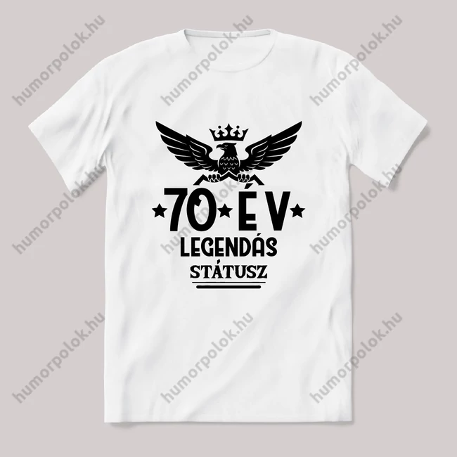 70 év, legendás státusz. Fehér feliratos vicces szülinapos póló.