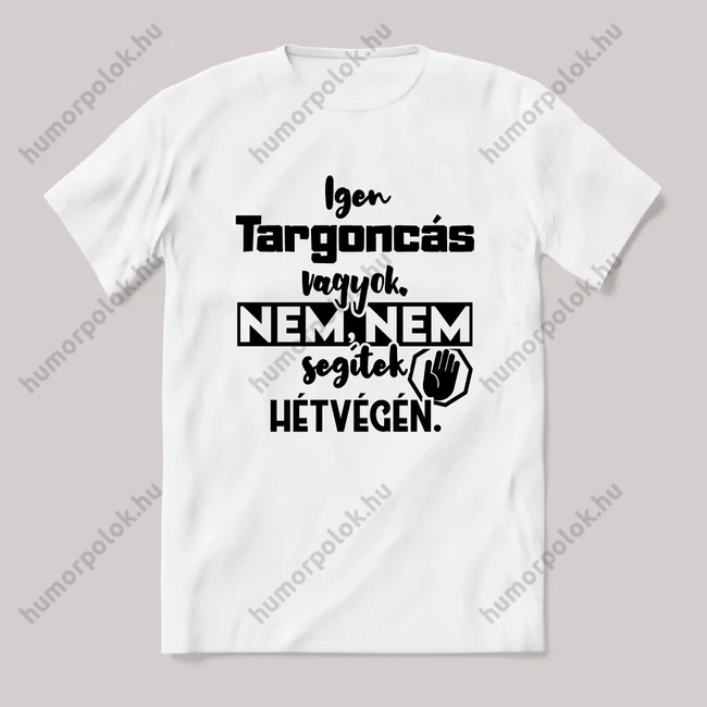 Igen Targoncás vagyok, nem, nem segítek hétvégén. Fehér feliratos vicces szakmás póló.