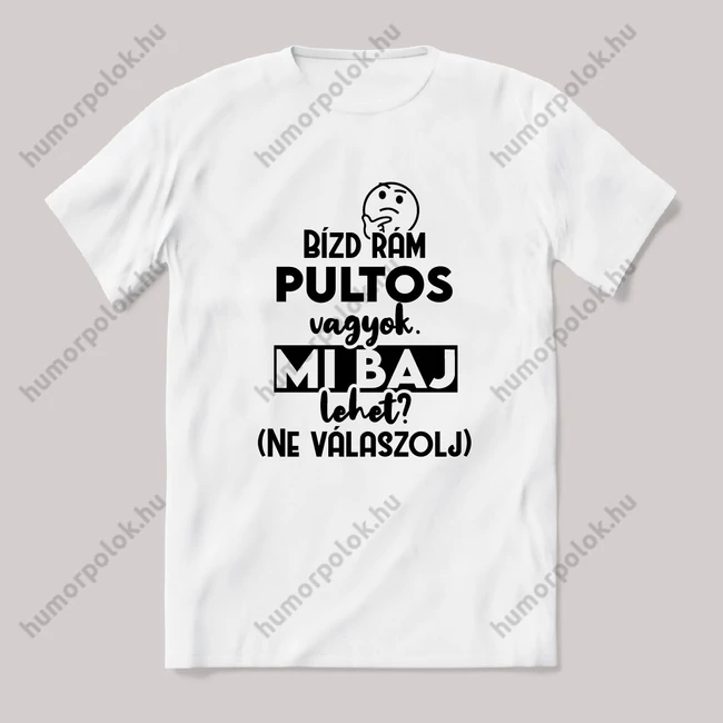 Bízd rám Pultos vagyok, mi baj lehet? Fehér feliratos vicces szakmás póló.