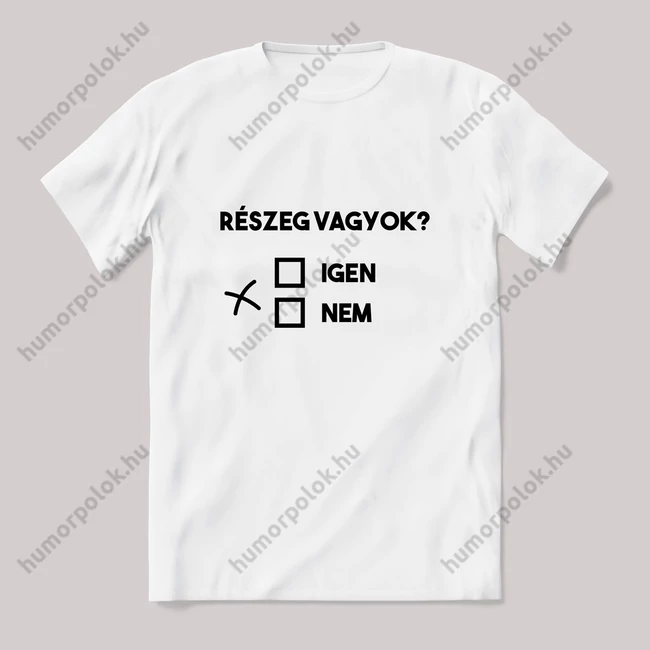 Részeg vagyok? Igen, Nem fehér póló