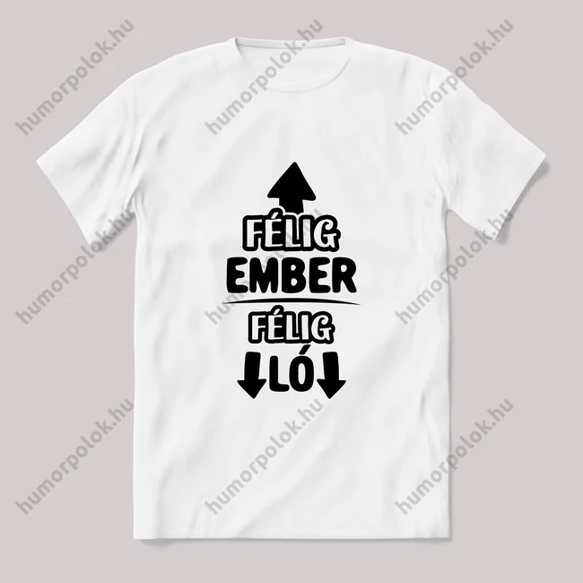 Félig ember félig ló. fehér póló