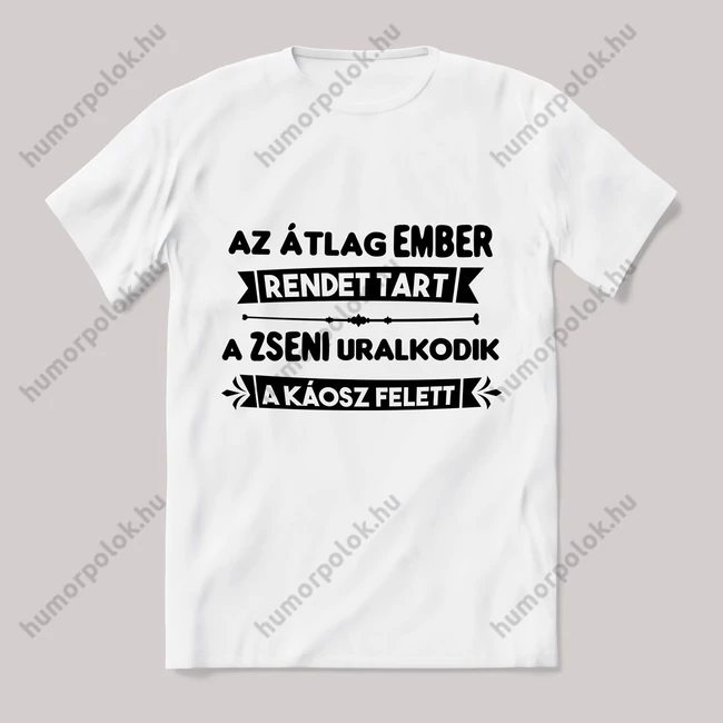 Az átlag ember rendet tart. Fehér póló