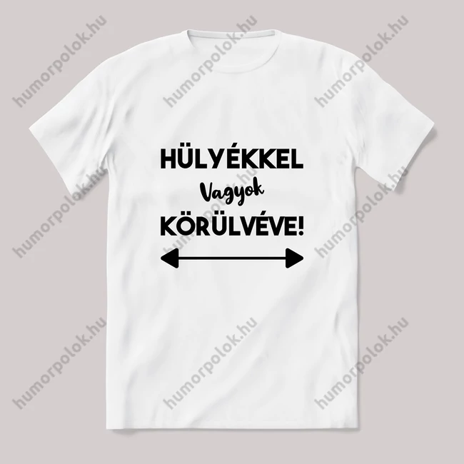 Hülyékkel vagyok körülvéve 2. verzió. Fehér póló