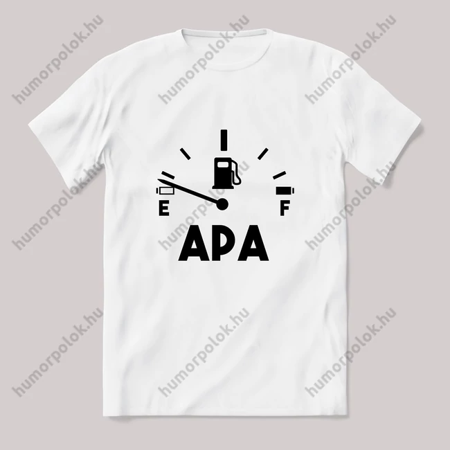 Apa, üres a tank. feliratos fehér póló.