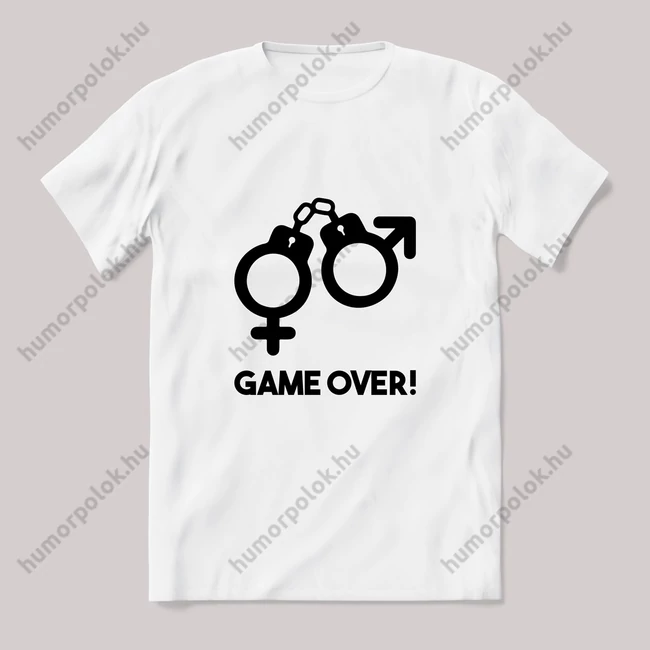Game over legénybúcsú. Feliratos fehér póló.