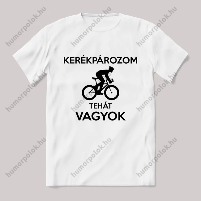Kerékpározom tehát vagyok. Feliratos fehér póló.