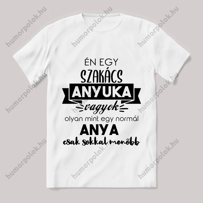 Menő szakács anyuka vagyok. Feliratos fehér póló.