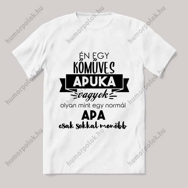 Menő kőműves apuka vagyok. Feliratos fehér póló.