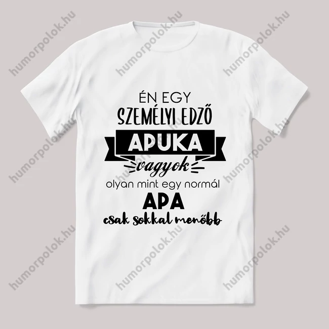 Menő edző apuka vagyok. Feliratos fehér póló.