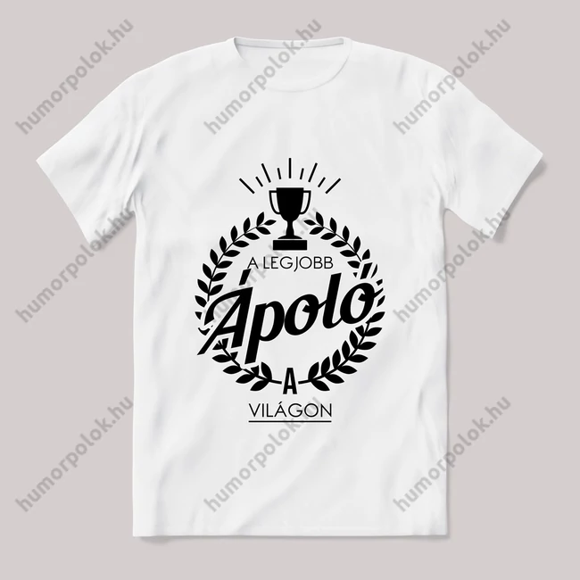 A legjobb ápoló a világon. Feliratos fehér póló.