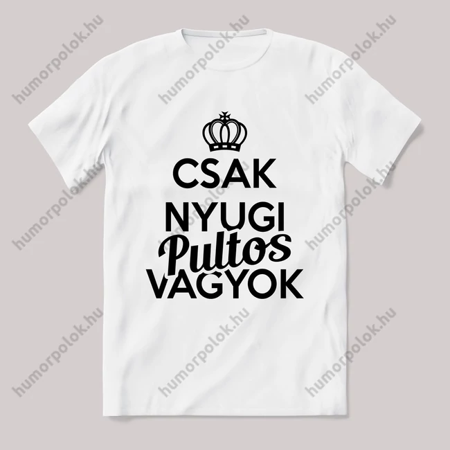Csak nyugi, pultos vagyok. Feliratos fehér póló.
