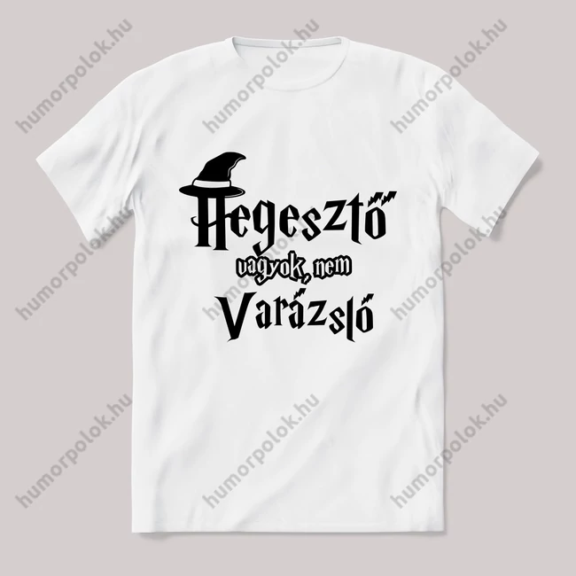 Hegesztő vagyok nem varázsló. Feliratos fehér póló.