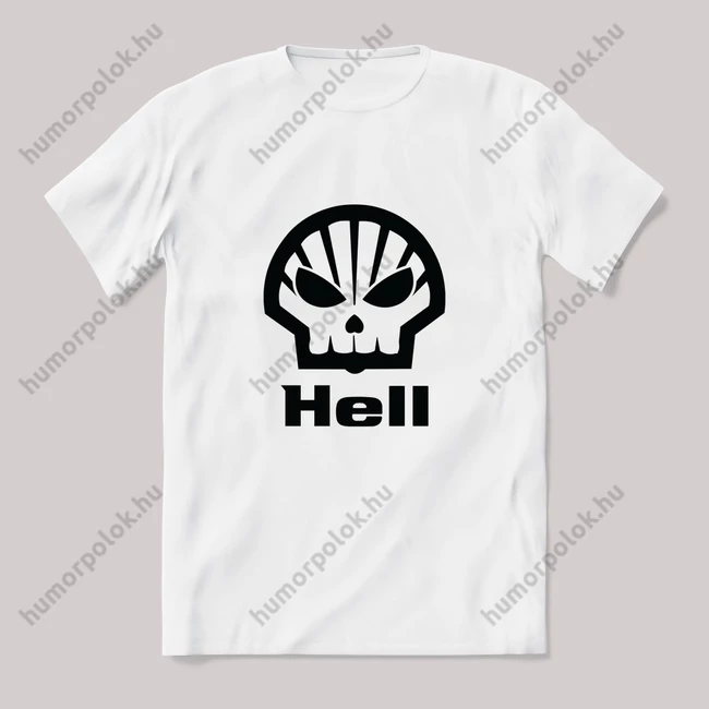 Hell, shell márkaparódia. Feliratos fehér póló.