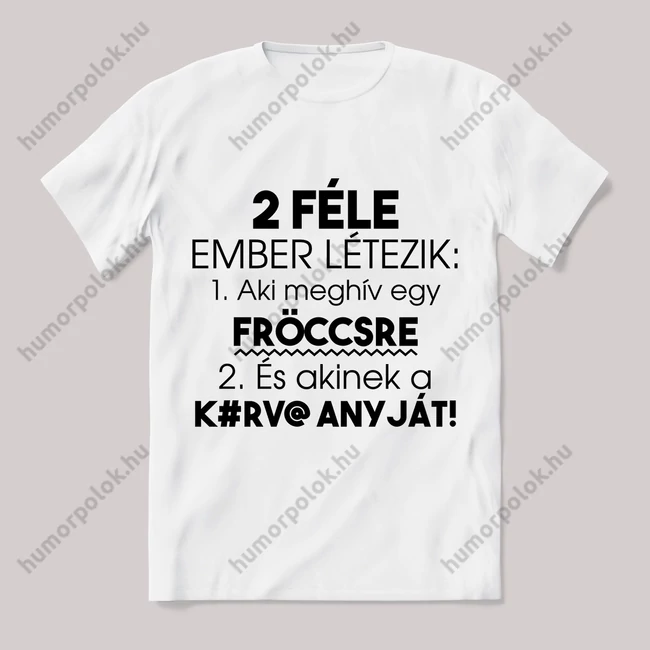 Két féle ember létezik, fröccsös. Feliratos fehér póló.