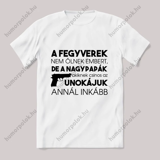 A fergverek nem ölnek de az apák. Feliratos fehér póló.