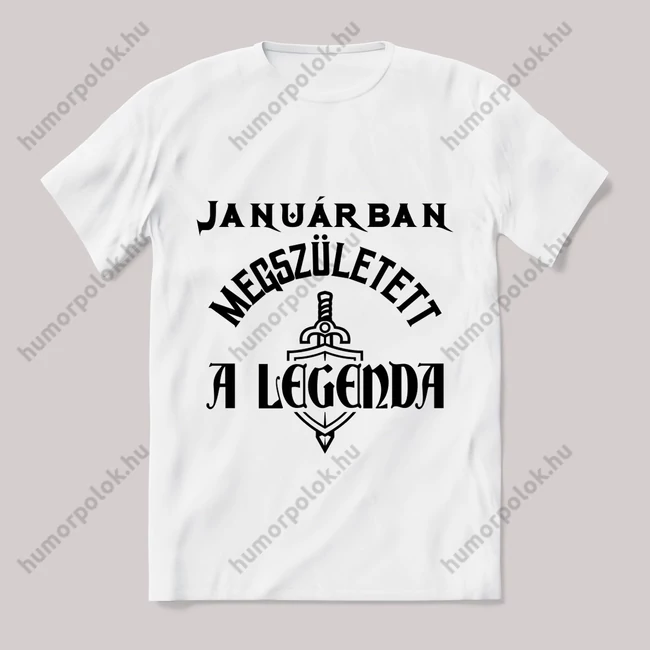 Januárban megszületett a legenda.  Feliratos fehér póló.
