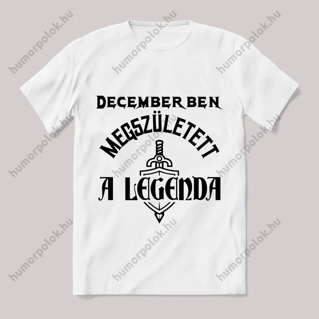 Decemberben megszületett a legenda.  Feliratos fehér póló.