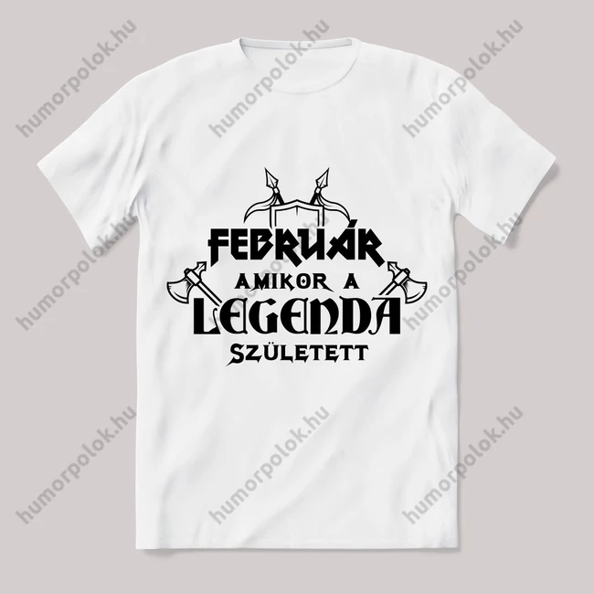 Február amikor a legenda megszületett. Feliratos fehér póló.