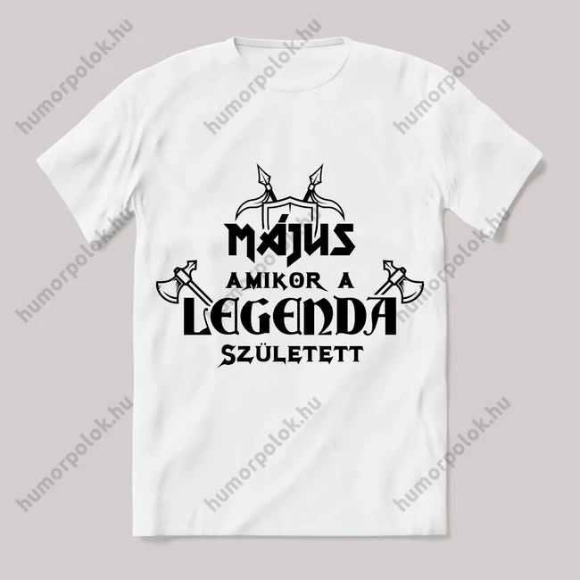 Május amikor a legenda megszületett. Feliratos fehér póló.