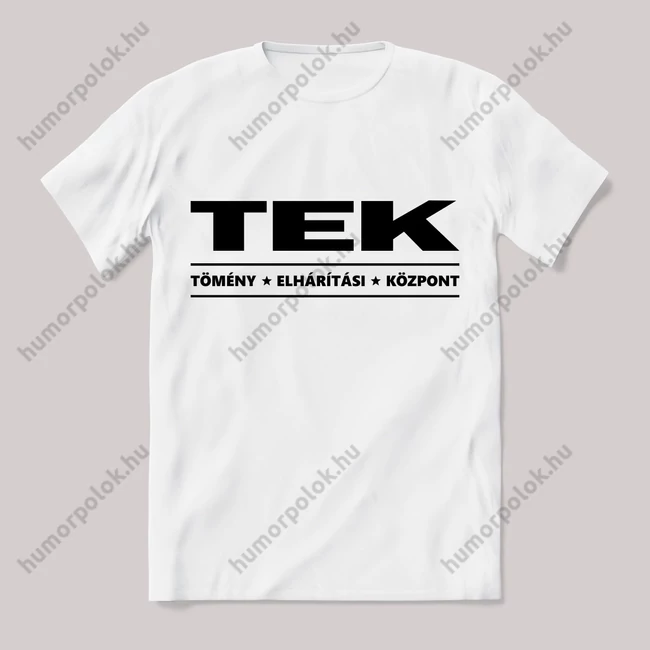 TEK tömény elhárítási központ. Feliratos fehér póló.