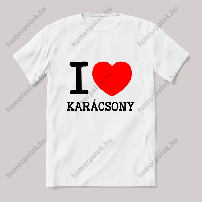 I love karácsony. Feliratos fehér póló.