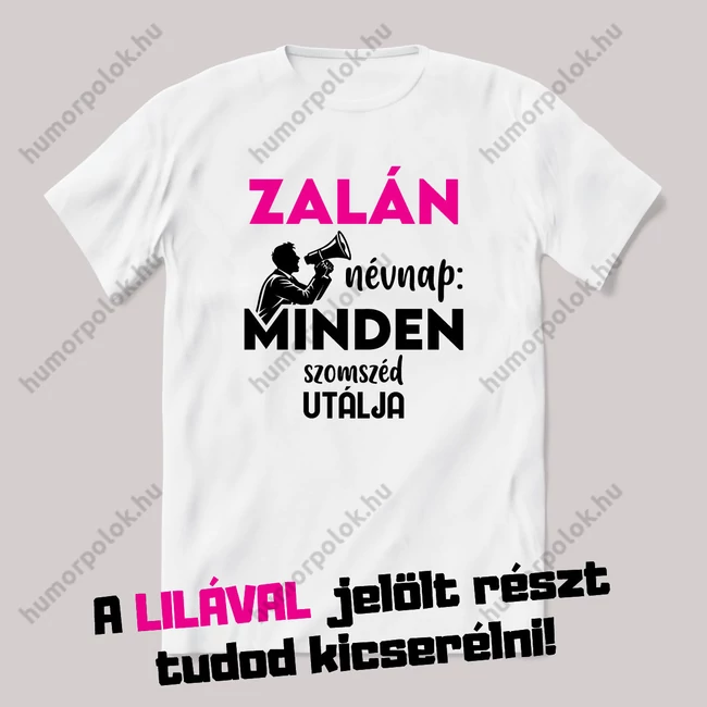 Névnap, minden szomszéd utálja. Fehér névnapos feliratos vicces póló.