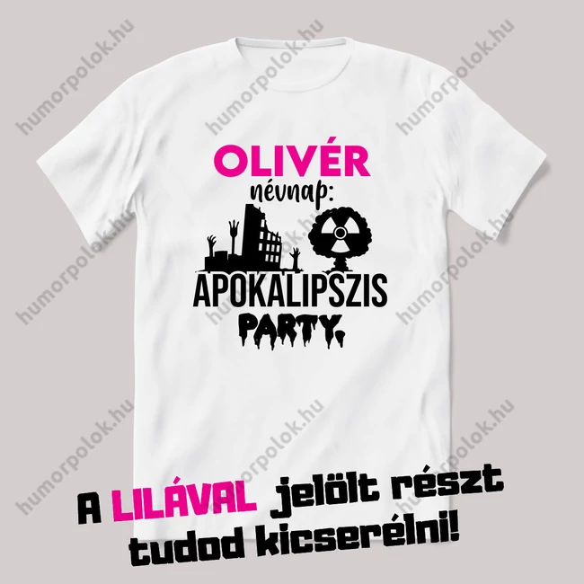Névnap apokalipszis party. Fehér névnapos feliratos vicces póló.