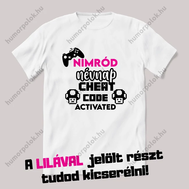 A névnapos cheat code activated. Fehér névnapos feliratos vicces póló.