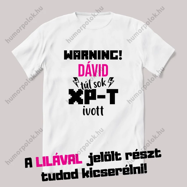 Warning a névnapos túl sok xp-t ivott. Fehér névnapos feliratos vicces póló.