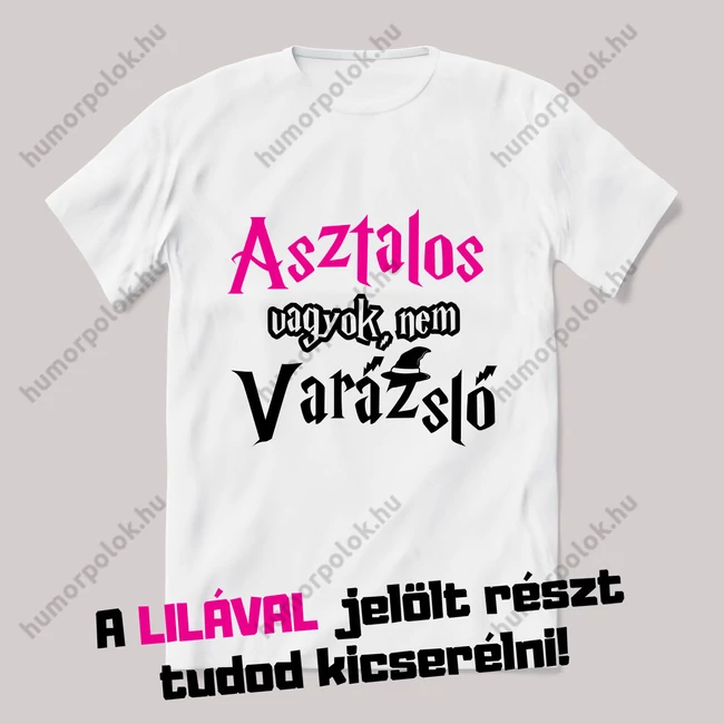Nem varázsló vagyok. Egyedi szakmás! Fehér feliratos vicces póló.
