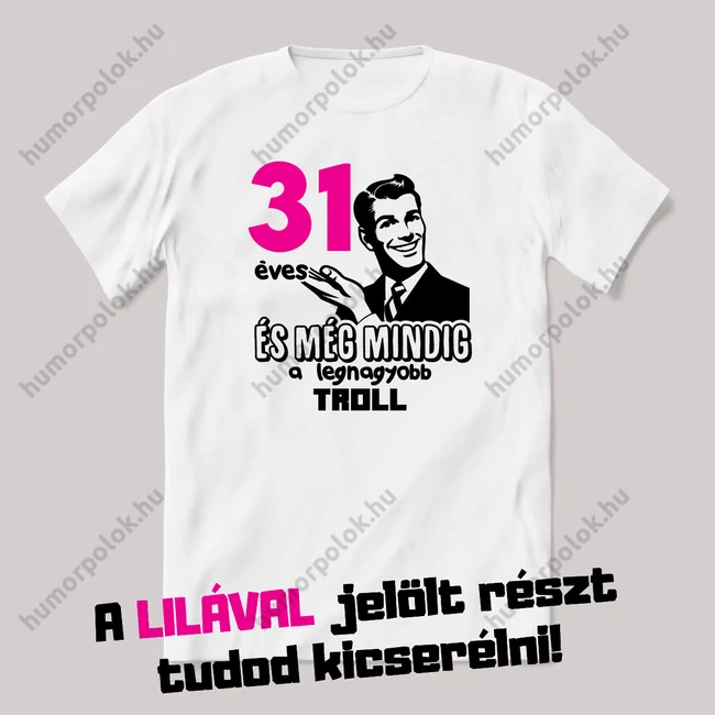 Még mindig a legnagyobb troll. Fehér szülinapos feliratos vicces póló.
