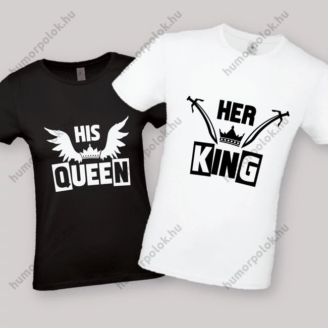 Her king, His queen. Feliratos fehér páros póló.